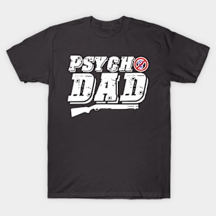 Psycho Dad Tee: An Ode to the Ultimate TV Dad T-Shirt